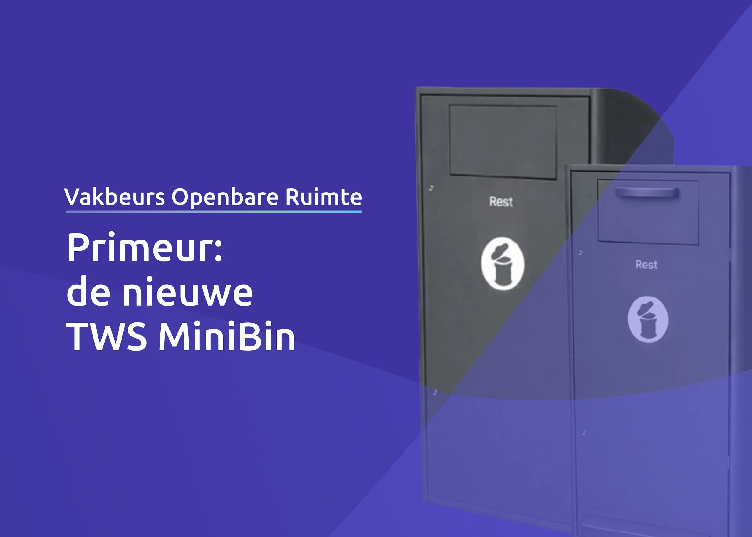 MiniBin op de vakbeurs openbare ruimte als minicontainer en afvalbak van TWS Benelux