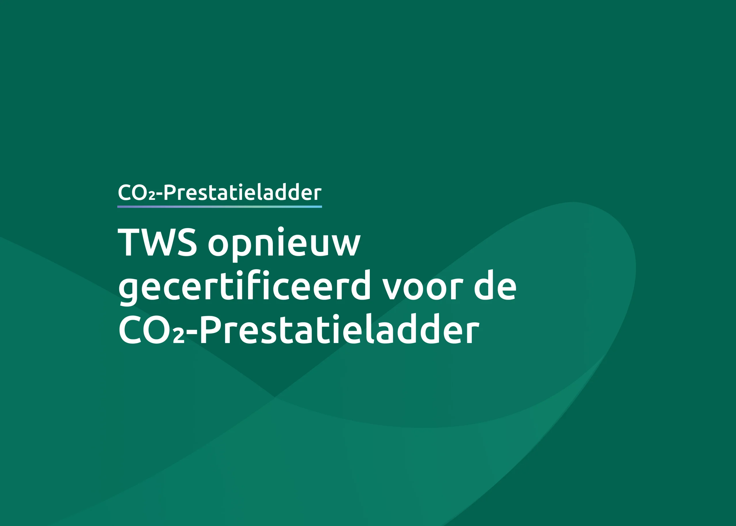 TWS opnieuw gecertificeerd voor de CO₂-Prestatieladder